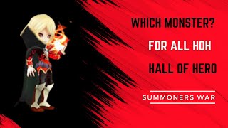 Which monster to pick for all HOHs Hall of Heros Summoners War