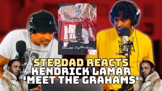 STEPDAD REACTS to Kendrick Lamar - MEET THE GRAHAMS