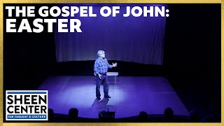 THE GOSPEL OF JOHN: EASTER