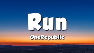 OneRepublic - Run (Lyrics)