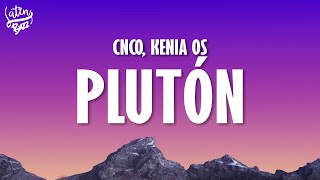 CNCO, Kenia OS - Plutón (Letra/Lyrics)