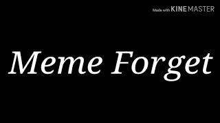 Меме Forget