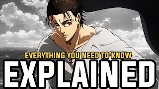 Everything You Need To Know About Eren Explained! - Attack On Titan Season 4 (Final Season)