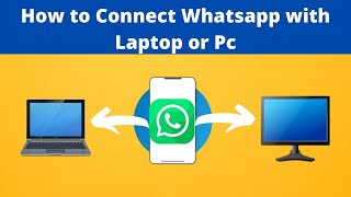 How to connect whatsapp to laptop PC