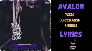 Avalon - Tizzo X Juicemansf X Shreez LYRICS