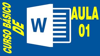 Curso básico de Word- Aula 01 (Conhecendo o Word)