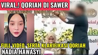 VIRAL !! FULL VIDEO QORIAH DI SAWER DAN KLARIFIKASI QORIAH NADIA HAWASYI