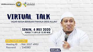 VIRTUAL TALK - Agar Kerja Berbuah Pahala (pertemuan 1) - Ustadz Nazli Hasan, Lc. MA