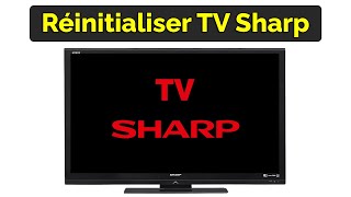 Comment réinitialiser TV Sharp AQUOS