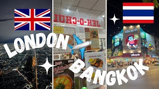 VLOG-22: London to Bangkok II Here for food II 🇹🇭