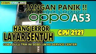 TERNYATA MUDAH !! Tips dan Trik Oppo A53 Layar Sentuh Error atau Hang