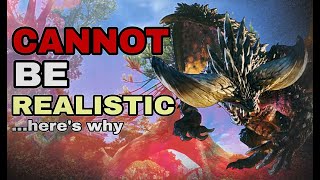 Realism CANNOT Exist in Monster Hunter... Here's Why