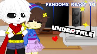 Fandoms react to Undertale!! Part 4/5