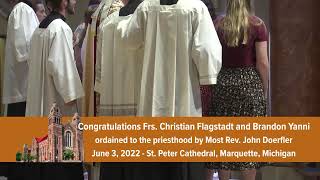 Ordination to the Sacred Priesthood of Deacons Christian Flagstadt and Brandon Yanni