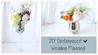 DIY Center Pieces! |  Wedding Planning