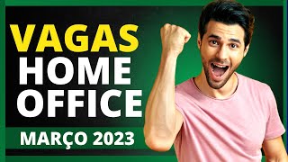 Melhores Vagas Home Office - Março de 2023 - 1º Semana