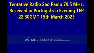 79.5MHz Tentative Radio Sao Paulo, received in Portugal.