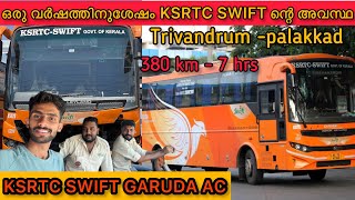 KSRTC SWIFT GARUDA AC | ഒരു വർഷത്തിനുശേഷം KSRTC SWIFT ന്റെ അവസ്ഥ | trivandrum to palakkad