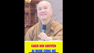 Cách Nói Chuyện Tạo Thiện Cảm- Thầy Thích Pháp Hoà.