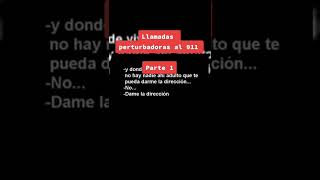 LLAMADAS PERTURBADORAS al 911 #terror