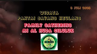 Family Gathering MI Al Huda Ciluluk Road To Sayang Heulang Beach//Pantai Laut Selatan Garut