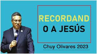 Chuy olivares 2023 - Recordando A Jesúsa