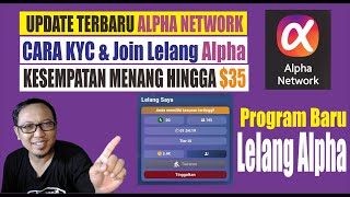 Update Terbaru Alpha Network Panduan KYC dan Cara Join Lelang Alpha Network