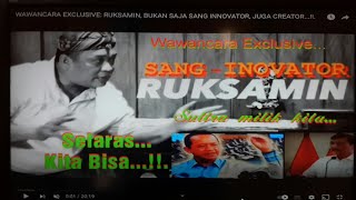 WAWANCARA EXCLUSIVE: RUKSAMIN, BUKAN SAJA SANG INNOVATOR, JUGA CREATOR...!!.