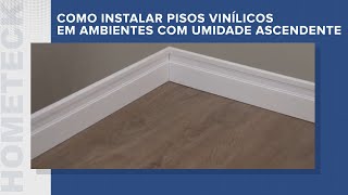 Como instalar pisos vinílicos em ambientes com umidade ascendentes