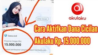 Cara Agar Dana Cicil Aktif Di Akulaku Tanpa BPJS