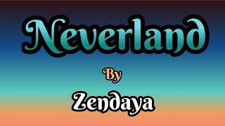 Neverland by Zendaya Karaoke