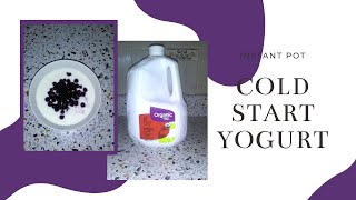 Cold Start Instant Pot Yogurt