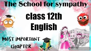 The school for sympathy story by E.V.Lucas |Summery |Class 12th PSEB | CBSE