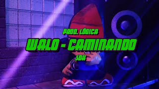 WALO - CAMINANDO (PROD. LÓGICA) ⚡