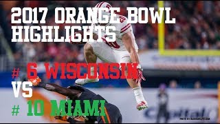 #6 Wisconsin vs #10 Miami - 2017 Orange Bowl Highlights [HD]