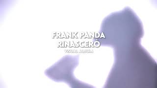 RINASCERò - FRANK PANDA