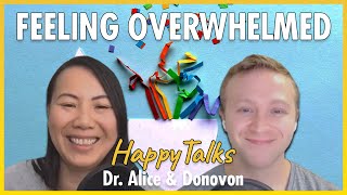 How To Stop Feeling Overwhelmed - HappyTalks - Ep. 95