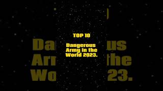 Dangerous army in the world