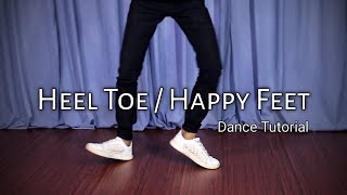 Heel Toe/Happy Feet | Dance Tutorial | Tushar Jain Dance Tutorial