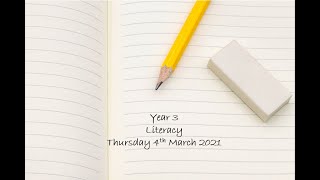 Y3 Literacy Thursday 4th March