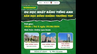 [RECORD] WORKSHOP: DU HỌC NHẬT BẰNG TIẾNG ANH – SĂN HỌC BỔNG KHỦNG TRƯỜNG TOP