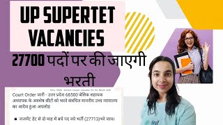 UP SUPERTET vacancies aa gyi 27700 आ गई खुशखबरी