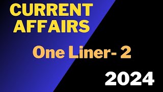 Oneliner Current Affairs  Series-2//Current Affairs 2024 #currentaffairs