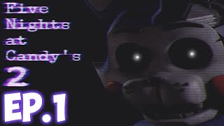 THE RETURN OF CANDY - Five Nights At Candy's 2 | Ep.1