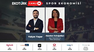 Spor Ekonomisi Handan Kaloğulları Yalçın Yaşar