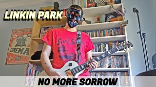 LINKIN PARK - NO MORE SORROW (GUITAR COVER)