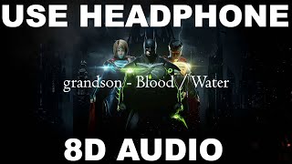 grandson - Blood/Water (8D AUDIO by MusicForYou) №64