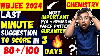 WBJEE 2024:Last Minute Suggestion😱in Chemistry to score 80+/100🔥Last 3 days | Most Important Topics😱