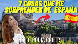 ALGUNAS NO LAS PUEDO ENTENDER/ 7 COSAS QUE ME SORPRENDEN DE LOS ESPAÑOLES