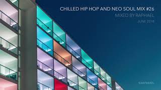 CHILLED HIP HOP AND NEO SOUL MIX #26